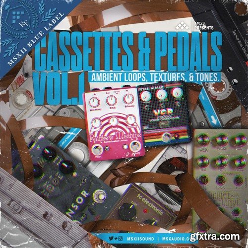 MSXII Sound Design Cassettes and Pedals Vol 1