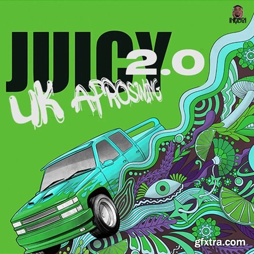 Inqboi Juicy: UK Afroswing Vol 2