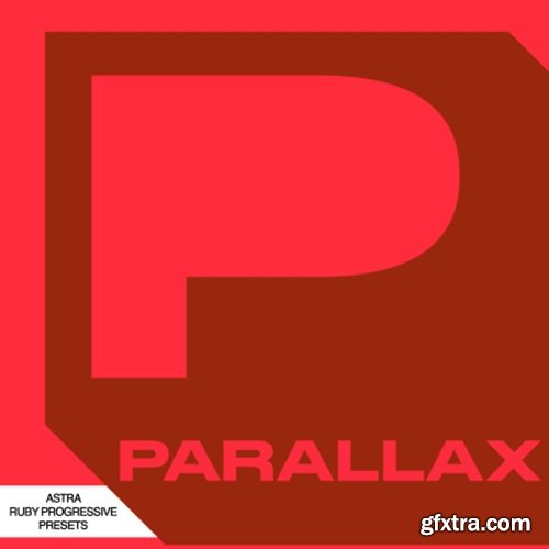 Parallax Astra - Ruby Progressive Presets