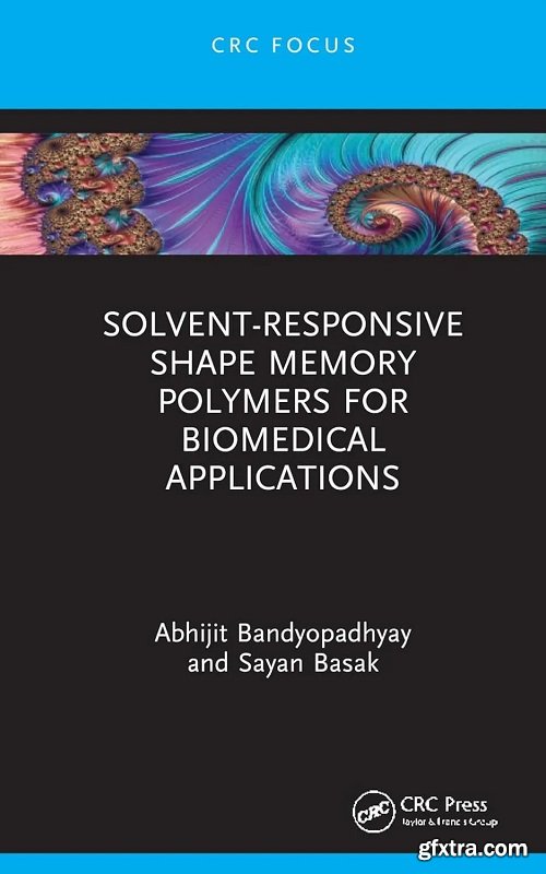 Solvent-Responsive Shape Memory Polymers for Biomedical Application