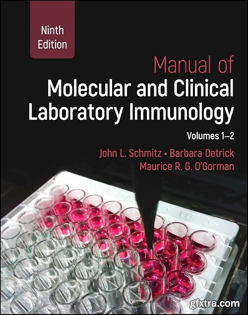 Manual of Molecular and Clinical Laboratory Immunology, 9th Edition: 2 Volume Set