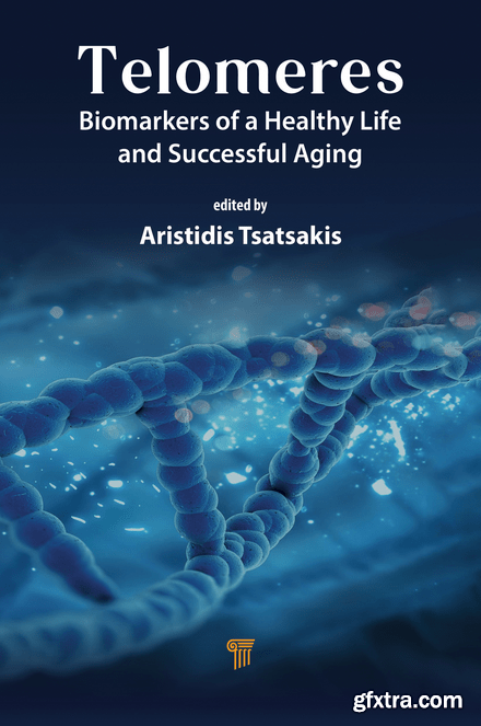 Telomeres: Biomarkers of a Healthy Life and Successful Aging