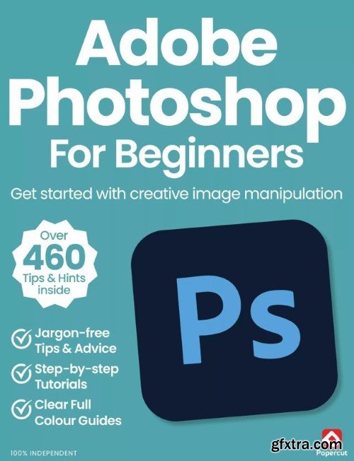 Adobe Photoshop for Beginners - 20th Edition, 2024