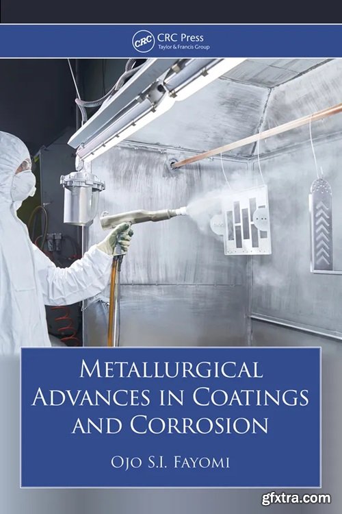 Metallurgical Advances in Coatings and Corrosion