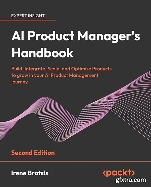 AI Product Manager\'s Handbook, 2nd Edition