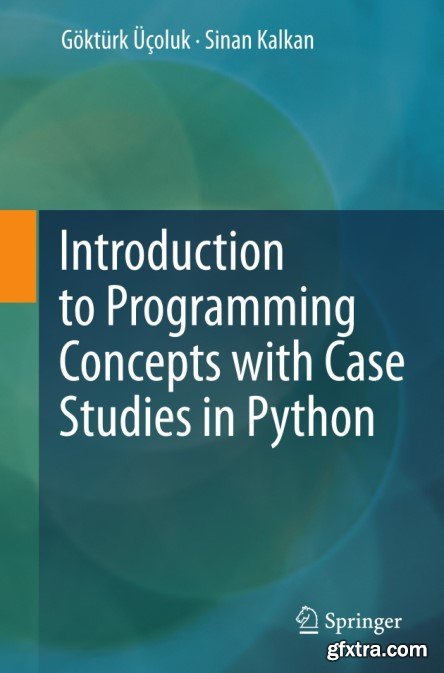 Introduction to Programming Concepts with Case Studies in Python