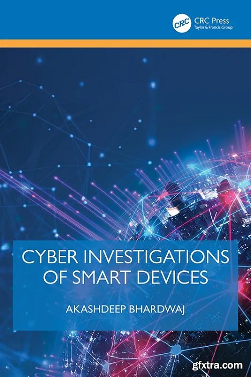 Cyber Investigations of Smart Devices