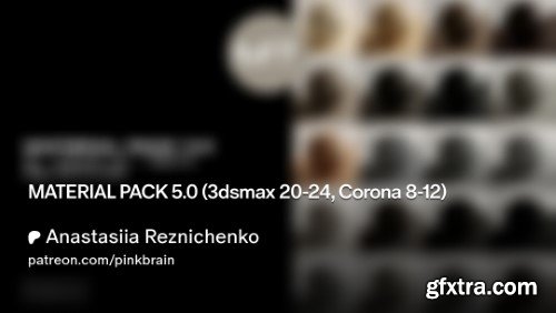 MATERIAL PACK 5.0 (3dsmax 20-24, Corona 8-12)