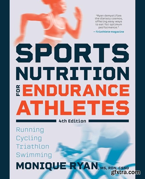 Sports Nutrition for Endurance Athletes, 4th Edition