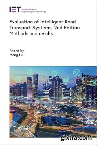 Evaluation of Intelligent Road Transport Systems: Methods and results, 2nd Edition