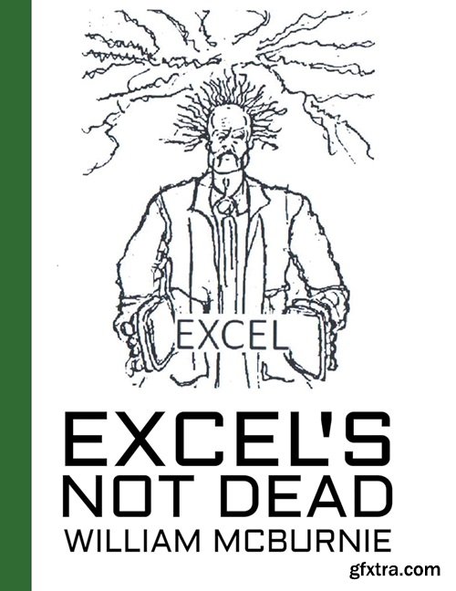 Excel\'s Not Dead: A new way of working with Excel spreadsheets