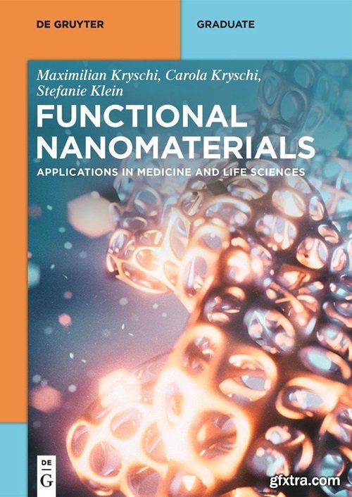 Functional Nanomaterials: Applications in Medicine and Life Sciences