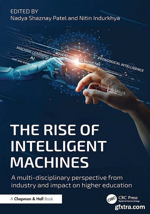 The Rise of Intelligent Machines: A Multi-disciplinary Perspective from Industry and Impact on Higher Education