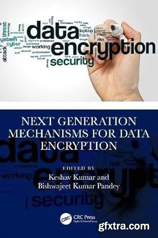 Next Generation Mechanism for Data Encryption