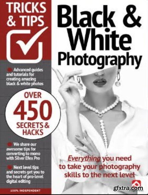 Black & White Photography Tricks and Tips - 20th Edition 2024