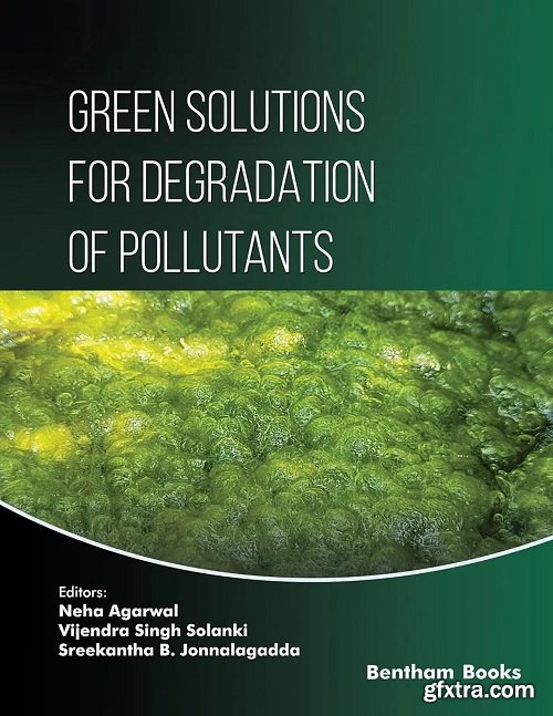 Green Solutions for Degradation of Pollutants