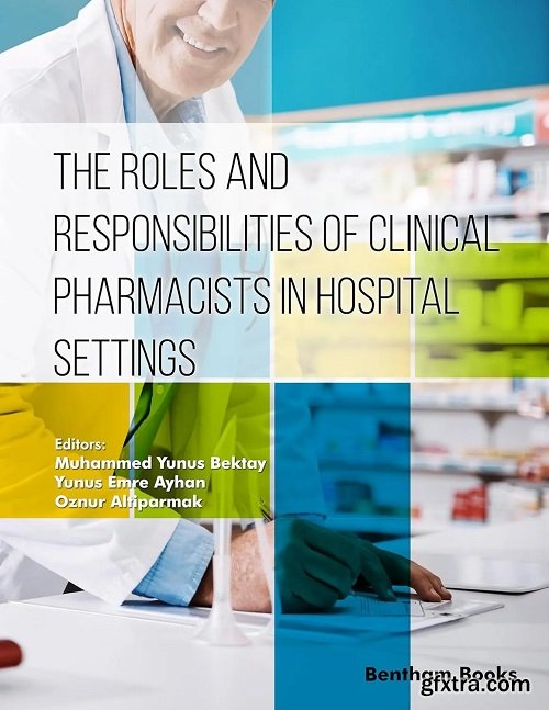 The Roles and Responsibilities of Clinical Pharmacists in Hospital Settings