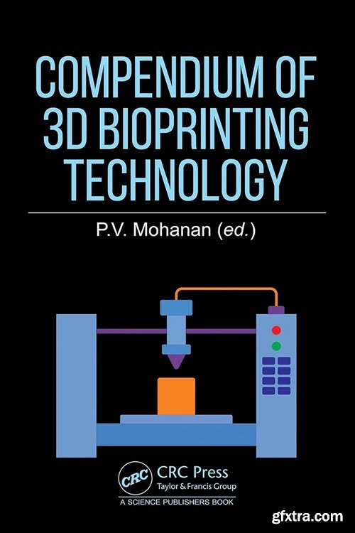 Compendium of 3D Bioprinting Technology