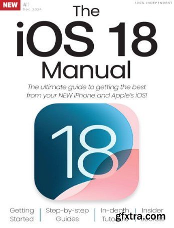 The iOS 18 Manual - 1st Edition, 2024