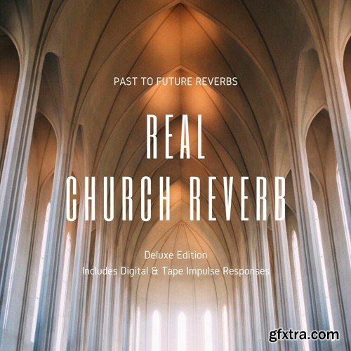 PastToFutureReverbs Real Church Reverb!