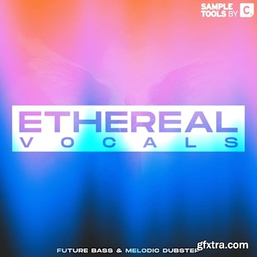 Sample Tools by Cr2 ETHEREAL VOCALS: Future Bass and Melodic Dubstep