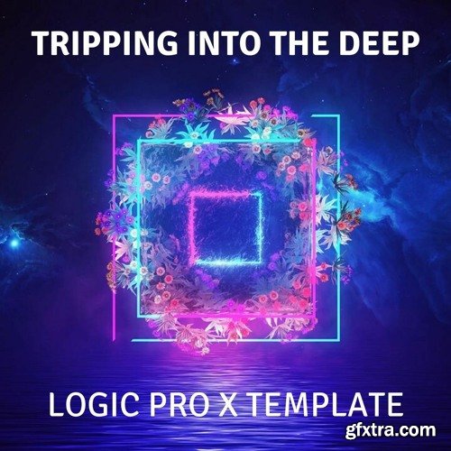 Ushuaia Music Tripping Into The Deep Logic Pro X Progressive Template