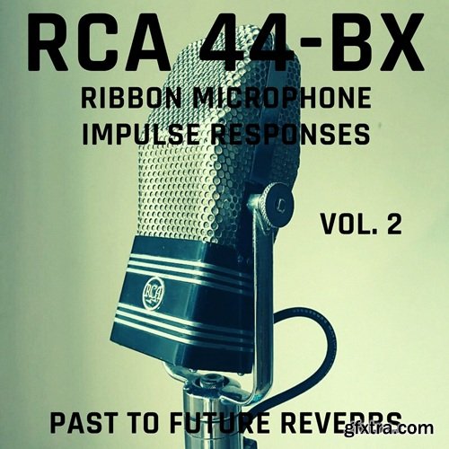 PastToFutureReverbs RCA 44 BX Ribbon Mic IRs Vol 2!