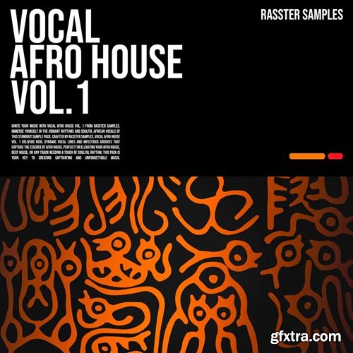 Rasster Samples Vocal Afro House Vol 1