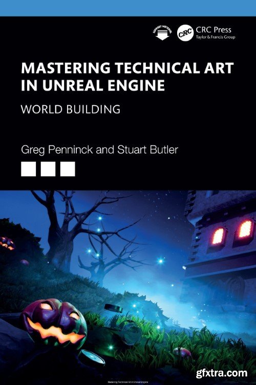 Mastering Technical Art in Unreal Engine: World Building