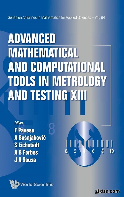 Advanced Mathematical and Computational Tools in Metrology and Testing XIII