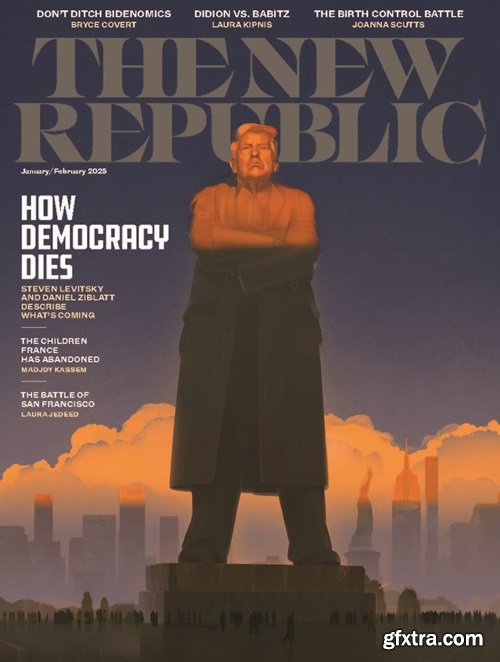 The New Republic - January/February 2025