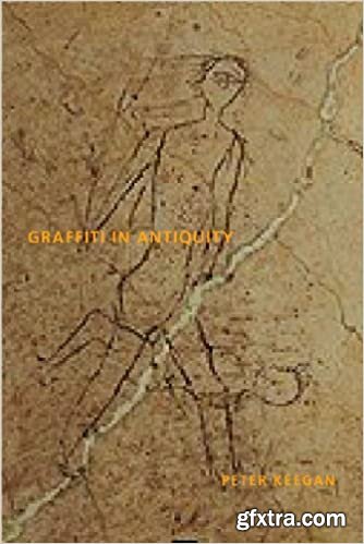 Graffiti in Antiquity 1st Edition