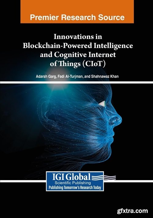 Innovations in Blockchain-Powered Intelligence and Cognitive Internet of Things (CIoT)