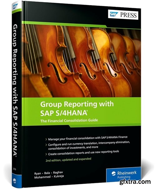 Group Reporting with SAP S/4HANA: The Financial Consolidation Guide, 2nd Edition