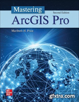 Mastering ArcGIS Pro, 2nd Edition