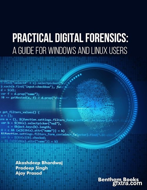 Practical Digital Forensics: a Guide for Windows and Linux Users