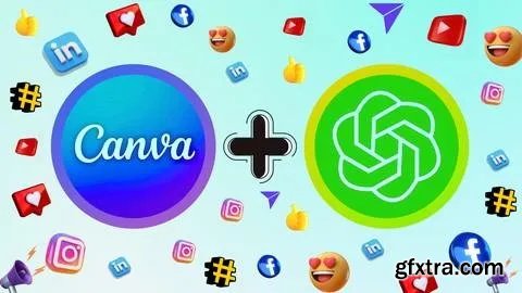 Master Canva And ChatGPT For Social Media, Ads, And Content.