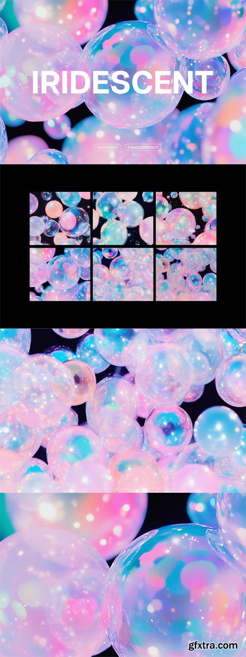 Iridescent Bubbles - 6 Backgrounds PSD Templates