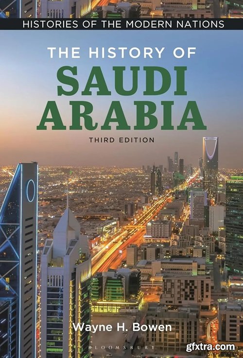 The History of Saudi Arabia, 3rd Edition