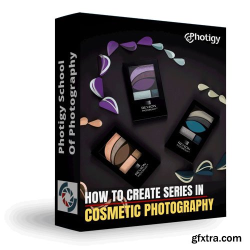 Photigy - How to Create Series in Cosmetic Photography