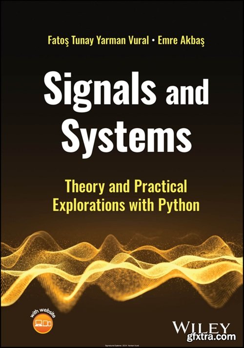 Signals and Systems: Theory and Practical Explorations with Python