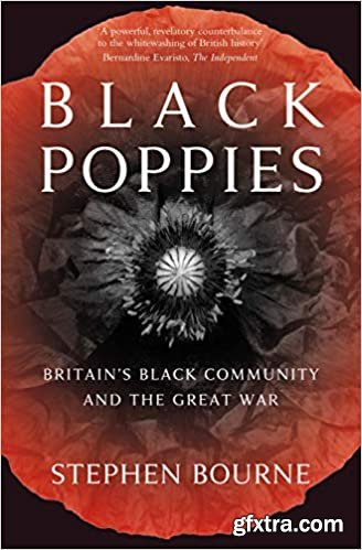 Black Poppies: Britain\'s Black Community and the Great War