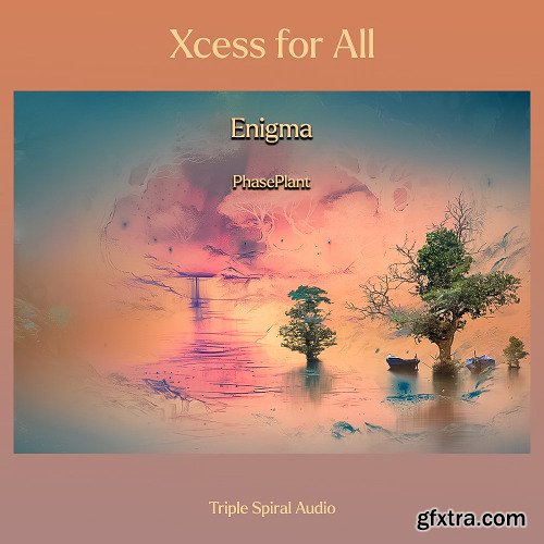 Triple Spiral Audio Xcess for All Enigma for PHASE PLANT