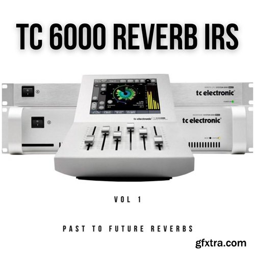 PastToFutureReverbs TC 6000 Reverb IRs Vol 1!