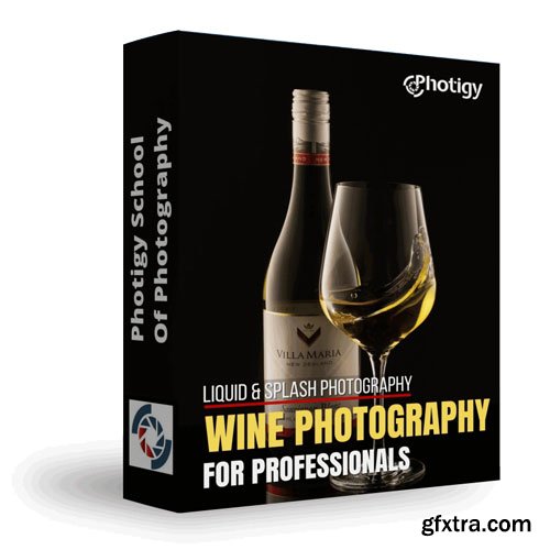 Photigy - Wine Photography For Professionals Course: Shooting & Post-Production