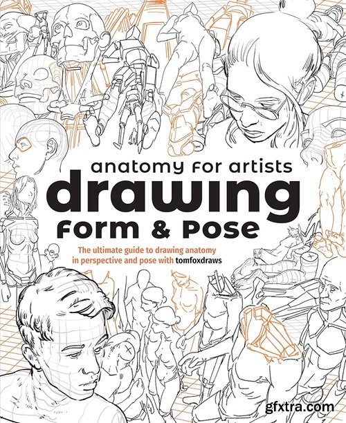 Anatomy for Artists: Drawing Form & Pose