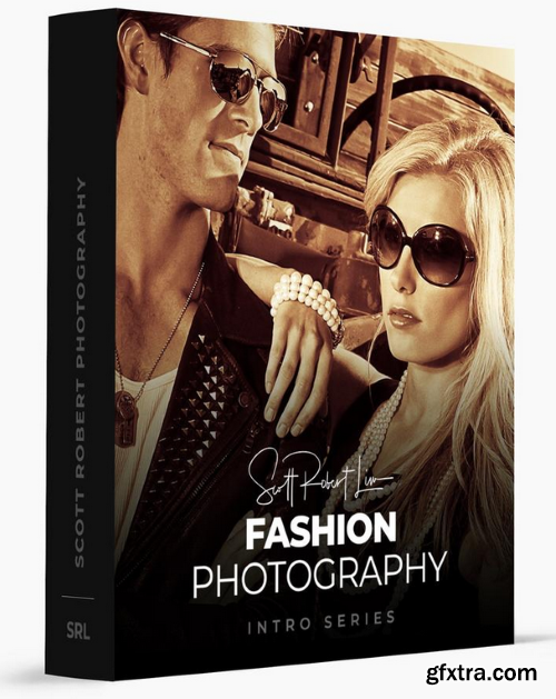 Scott Robert Lim - Introduction to Fashion Photography