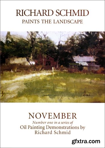 Richard Schmid - Paints the Landscape - NOVEMBER