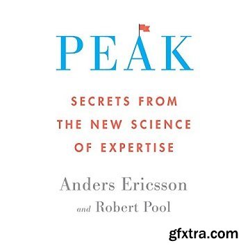 Peak: Secrets from the New Science of Expertise [Audiobook]