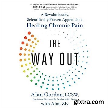 The Way Out: A Revolutionary, Scientifically Proven Approach to Healing Chronic Pain [Audiobook]